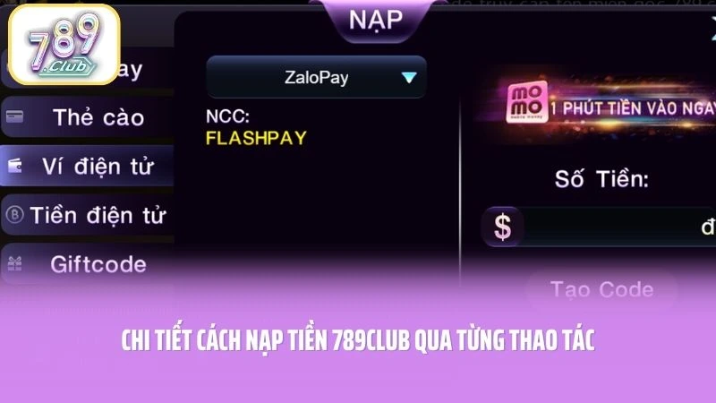 Chi tiết cách nạp tiền 789CLUB qua từng thao tác