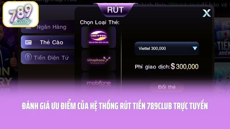 Đánh giá ưu điểm của hệ thống rút tiền 789CLUB trực tuyến
