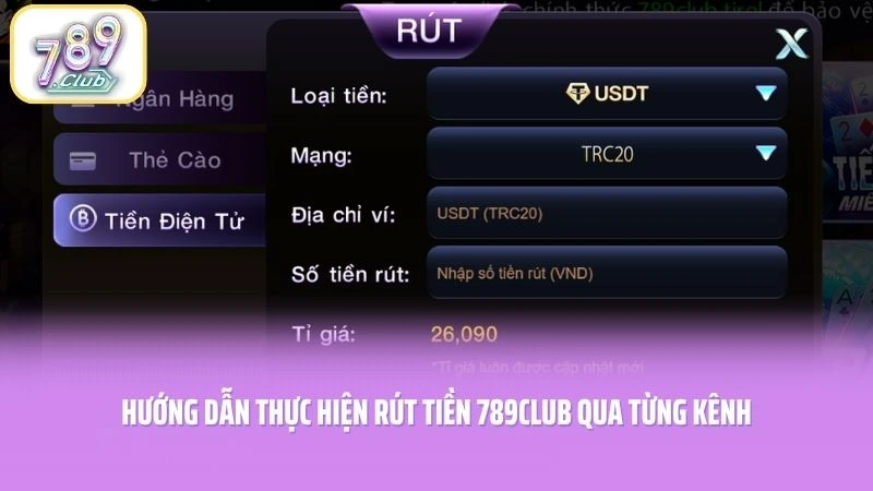 Hướng dẫn thực hiện rút tiền 789CLUB qua từng kênh