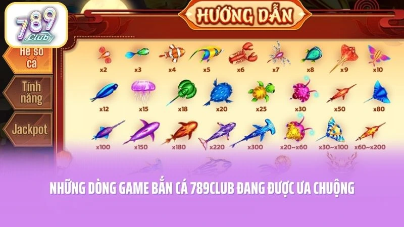 Những dòng game bắn cá 789CLUB đang được ưa chuộng