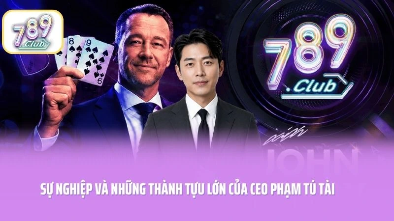 Sự nghiệp và những thành tựu lớn của CEO Phạm Tú Tài