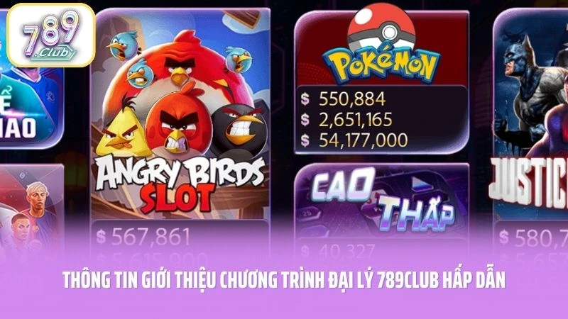Thông tin giới thiệu chương trình đại lý 789CLUB hấp dẫn