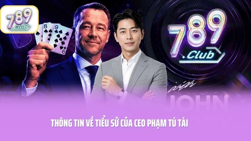 Thông tin về tiểu sử của CEO Phạm Tú Tài